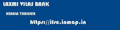 LAXMI VILAS BANK  KERALA THRISSUR    ifsc code